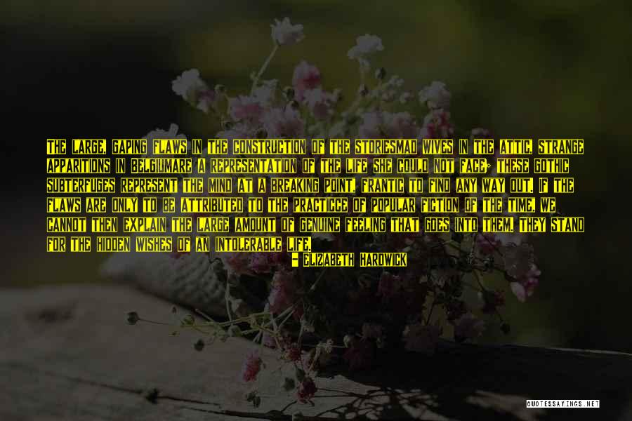 Gothic Writing Quotes By Elizabeth Hardwick Gothic Writing Quotes By Elizabeth Hardwick
