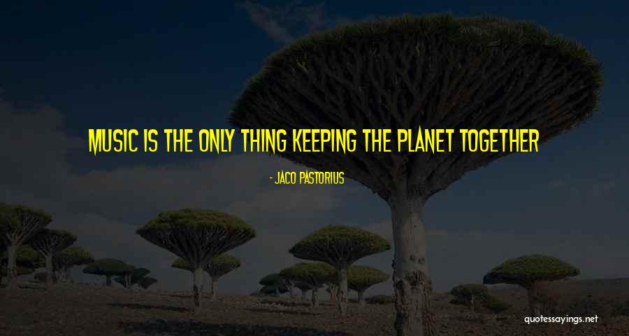 Gothmog Mounted Quotes By Jaco Pastorius Gothmog Mounted Quotes By Jaco Pastorius