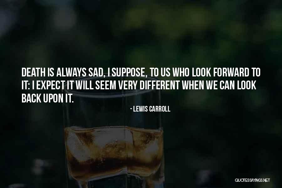 Gotische Kunst Quotes By Lewis Carroll Gotische Kunst Quotes By Lewis Carroll