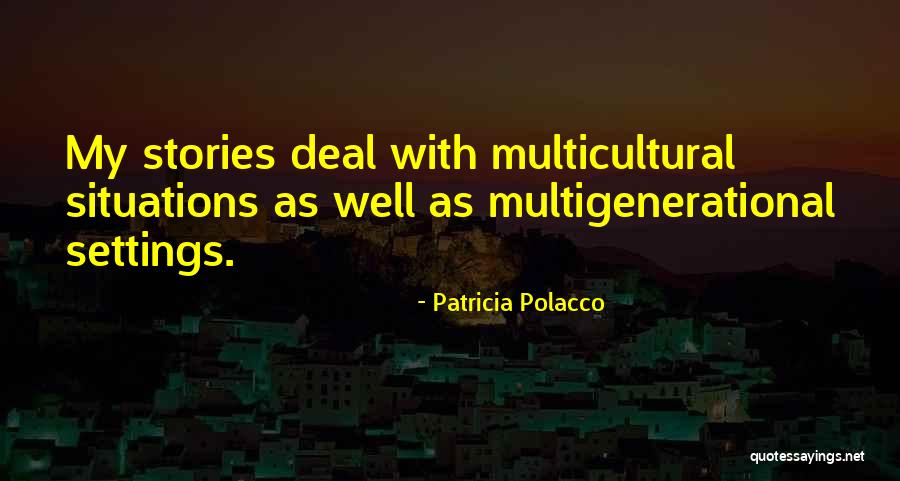 Gotische Kunst Quotes By Patricia Polacco Gotische Kunst Quotes By Patricia Polacco
