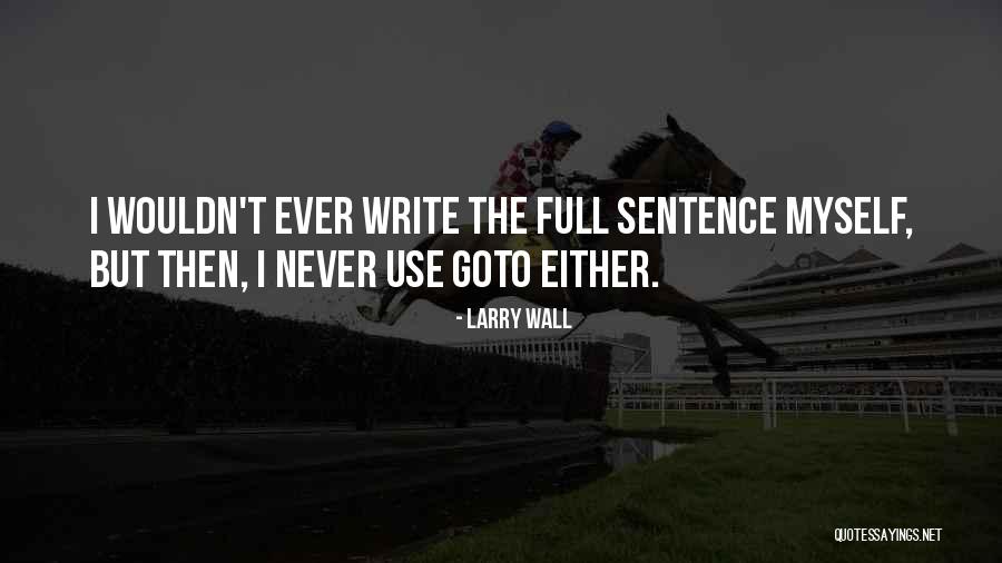Goto Quotes By Larry Wall