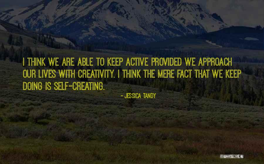 Gotoro Quotes By Jessica Tandy Gotoro Quotes By Jessica Tandy