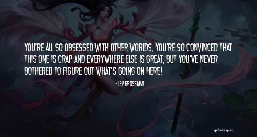 Gotoro Quotes By Lev Grossman Gotoro Quotes By Lev Grossman