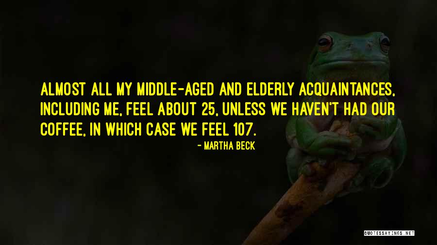Gotouch Quotes By Martha Beck Gotouch Quotes By Martha Beck
