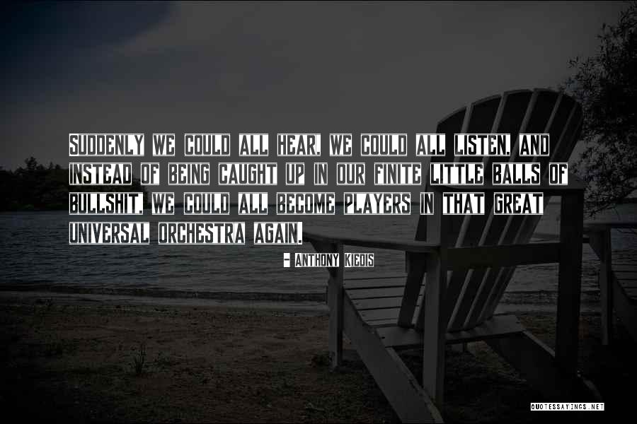 Gotove Quotes By Anthony Kiedis Gotove Quotes By Anthony Kiedis