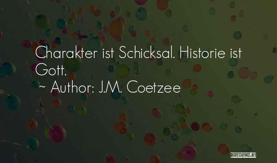 Gott Quotes By J.M. Coetzee