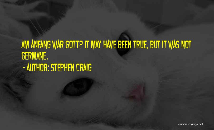 Gott Quotes By Stephen Craig