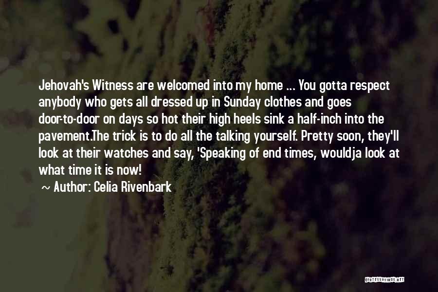 Gotta Be Somebody Quotes By Celia Rivenbark