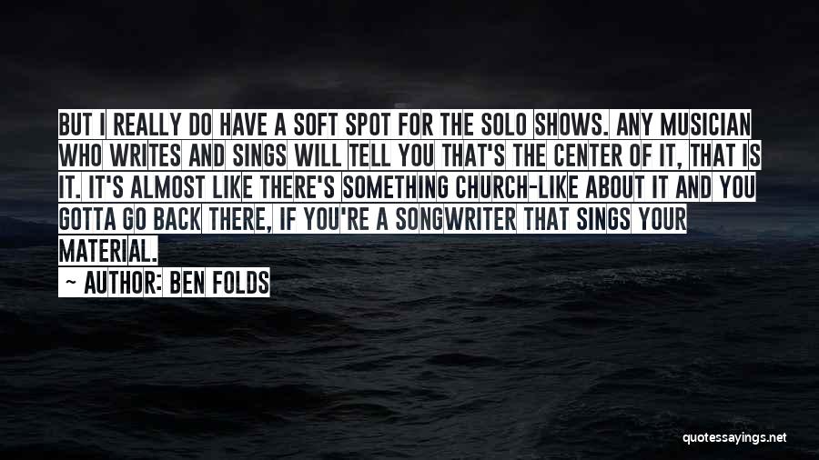 Gotta Do You Quotes By Ben Folds