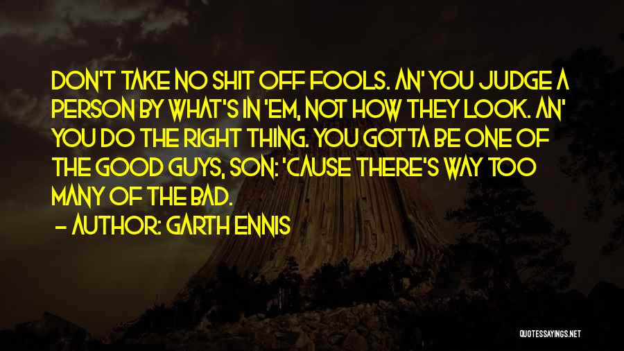 Gotta Do You Quotes By Garth Ennis