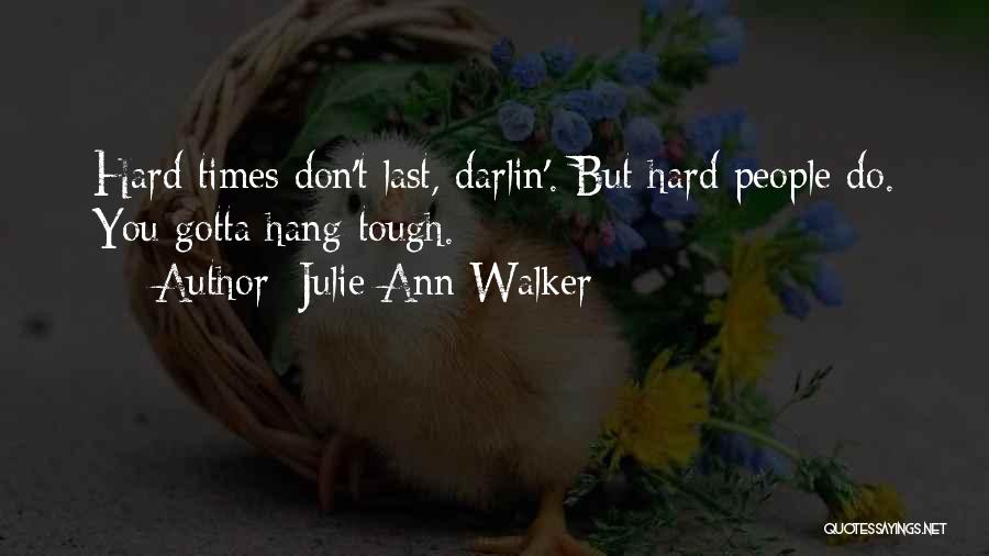 Gotta Do You Quotes By Julie Ann Walker