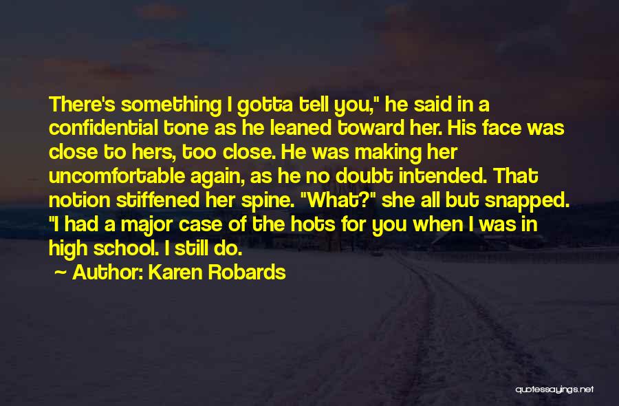 Gotta Do You Quotes By Karen Robards Gotta Do You Quotes By Karen Robards