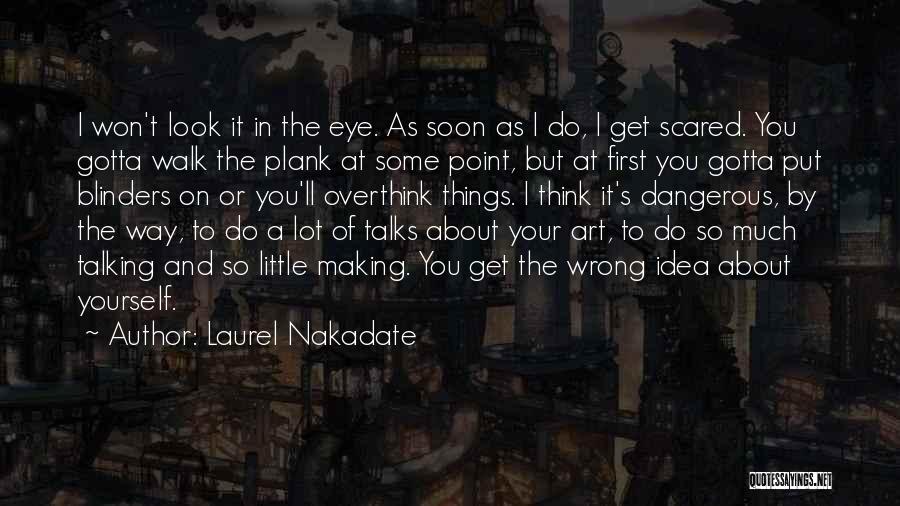 Gotta Do You Quotes By Laurel Nakadate