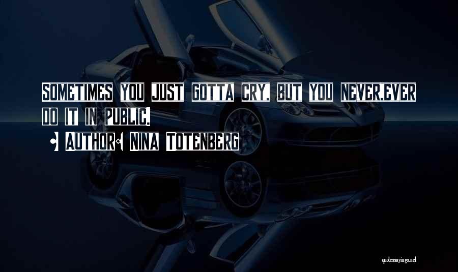 Gotta Do You Quotes By Nina Totenberg Gotta Do You Quotes By Nina Totenberg