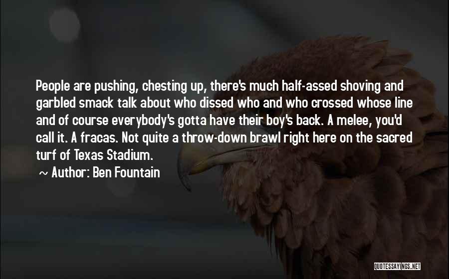 Gotta Get Back Up Quotes By Ben Fountain