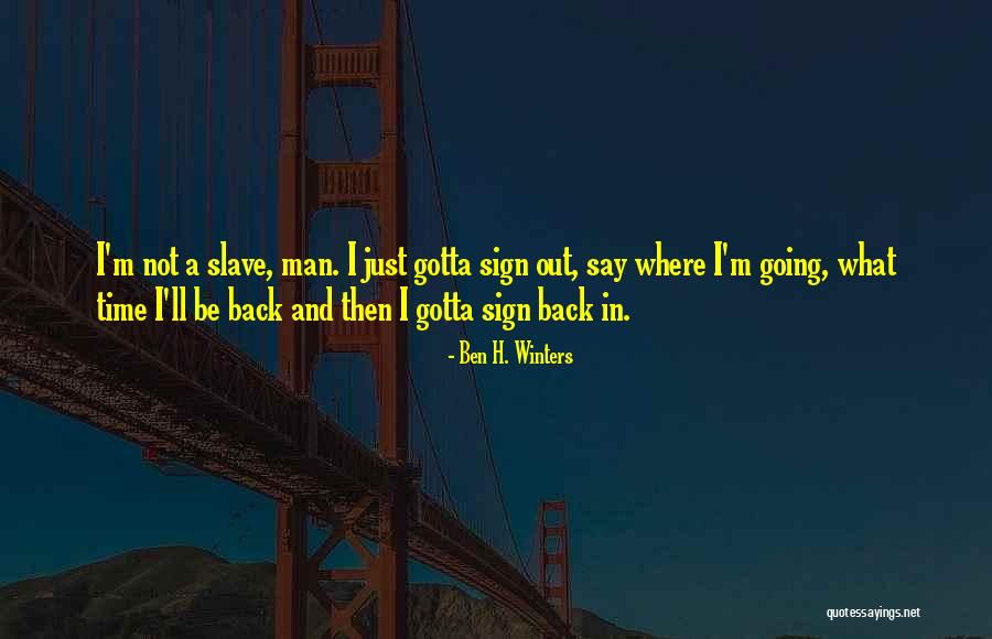 Gotta Get Back Up Quotes By Ben H. Winters