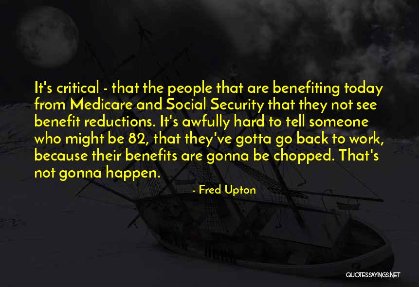 Gotta Get Back Up Quotes By Fred Upton