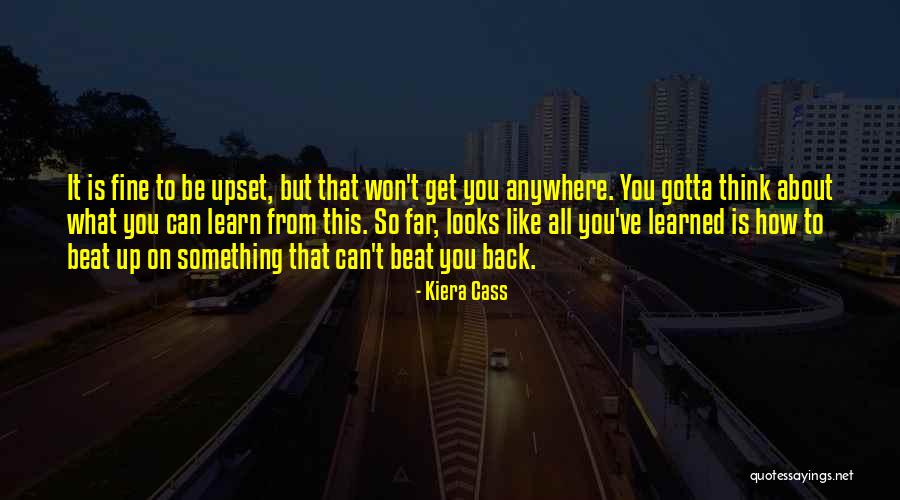 Gotta Get Back Up Quotes By Kiera Cass