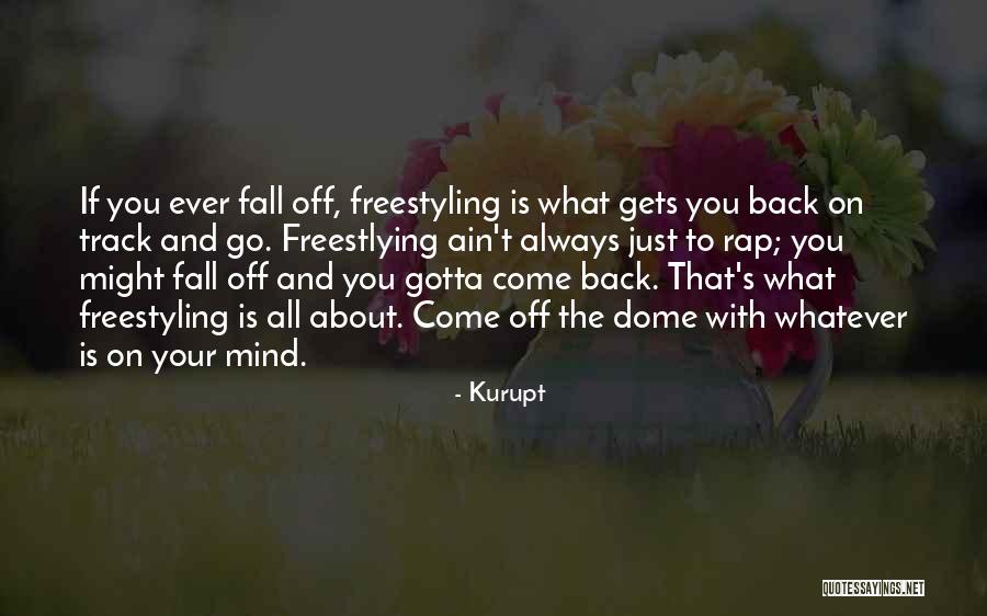 Gotta Get Back Up Quotes By Kurupt