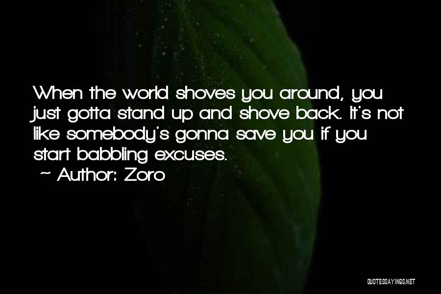 Gotta Get Back Up Quotes By Zoro