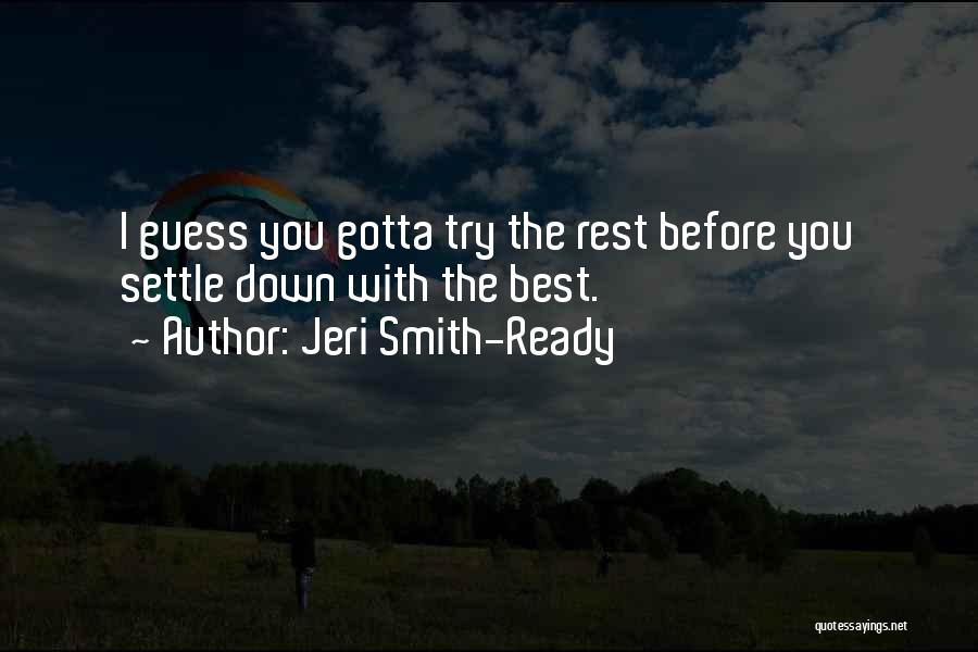 Gotta Get Up And Try Quotes By Jeri Smith-Ready