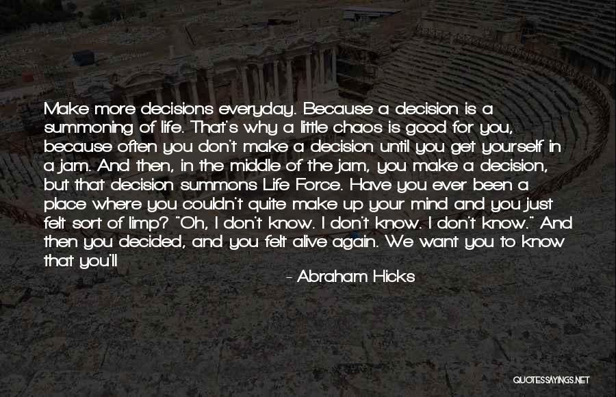 Gotta Get Up Quotes By Abraham Hicks Gotta Get Up Quotes By Abraham Hicks