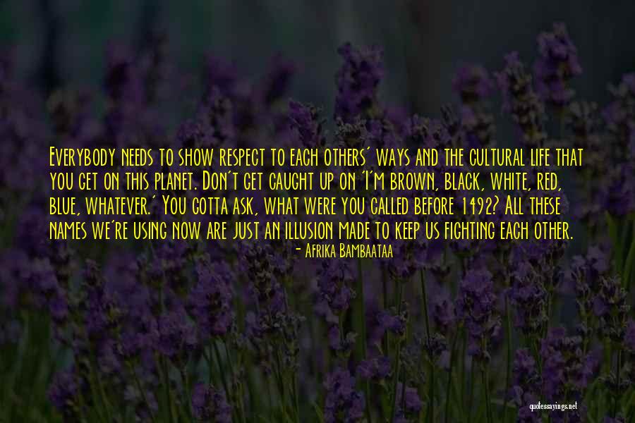 Gotta Get Up Quotes By Afrika Bambaataa Gotta Get Up Quotes By Afrika Bambaataa