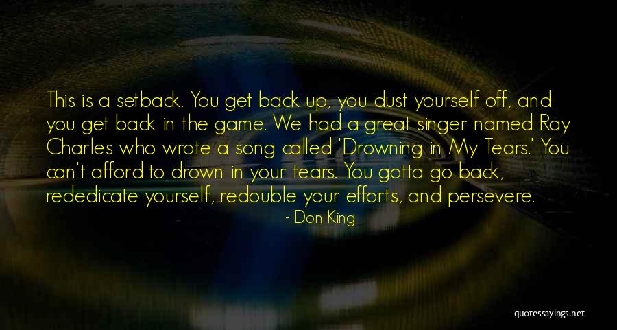 Gotta Get Up Quotes By Don King Gotta Get Up Quotes By Don King
