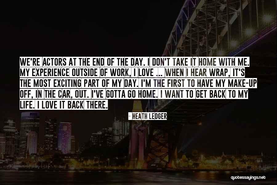 Gotta Get Up Quotes By Heath Ledger Gotta Get Up Quotes By Heath Ledger