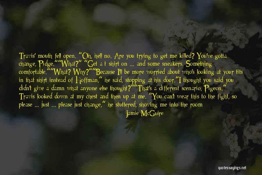 Gotta Get Up Quotes By Jamie McGuire Gotta Get Up Quotes By Jamie McGuire