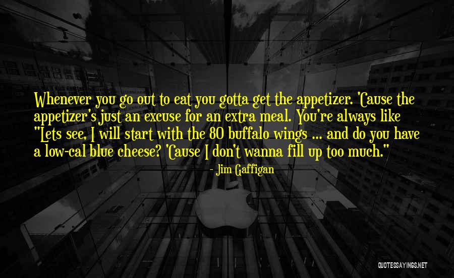 Gotta Get Up Quotes By Jim Gaffigan Gotta Get Up Quotes By Jim Gaffigan