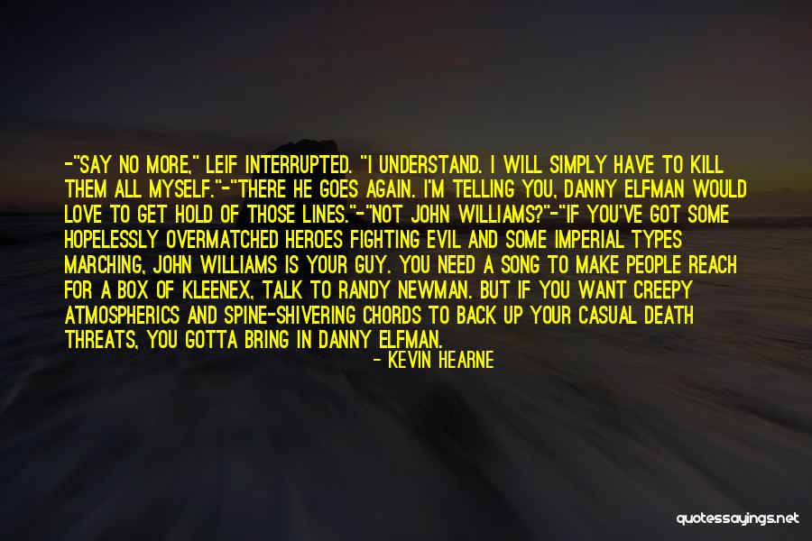 Gotta Get Up Quotes By Kevin Hearne Gotta Get Up Quotes By Kevin Hearne