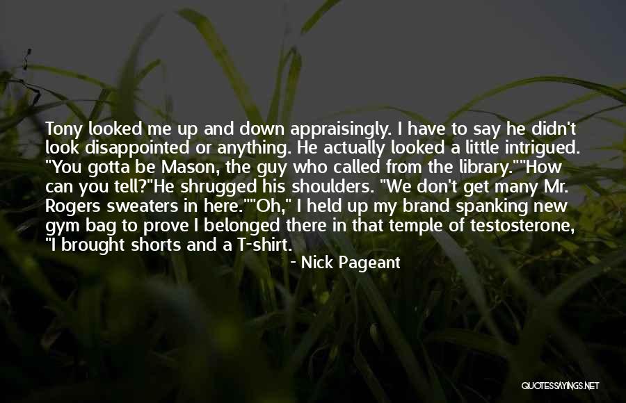 Gotta Get Up Quotes By Nick Pageant Gotta Get Up Quotes By Nick Pageant