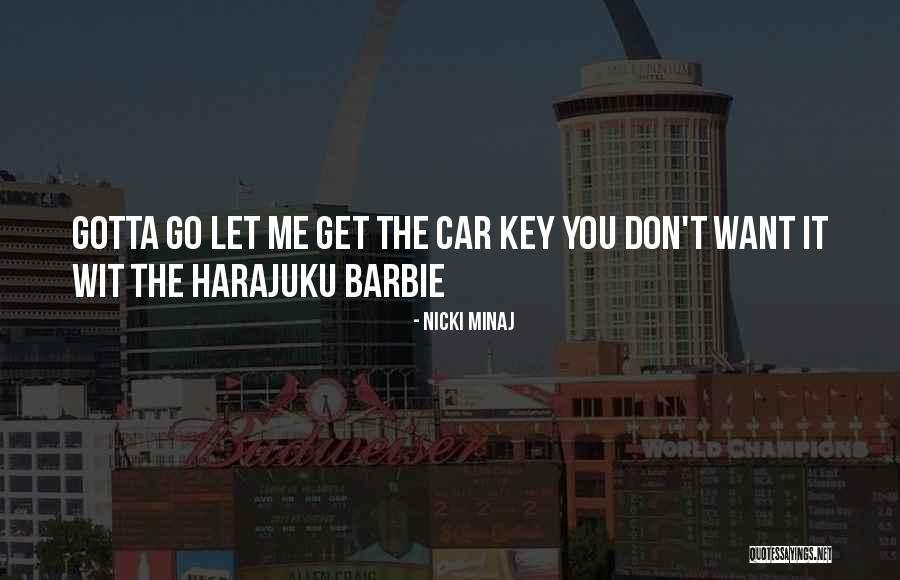 Gotta Go Get It Quotes By Nicki Minaj Gotta Go Get It Quotes By Nicki Minaj