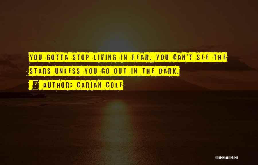 Gotta Go Quotes By Carian Cole