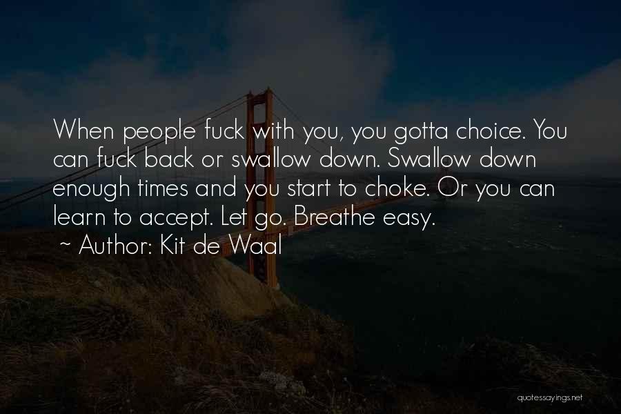 Gotta Go Quotes By Kit De Waal