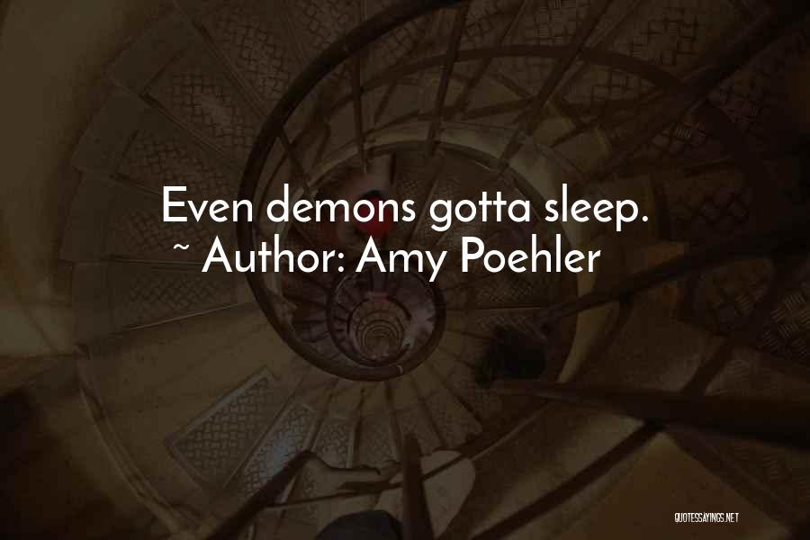 Gotta Go To Sleep Quotes By Amy Poehler