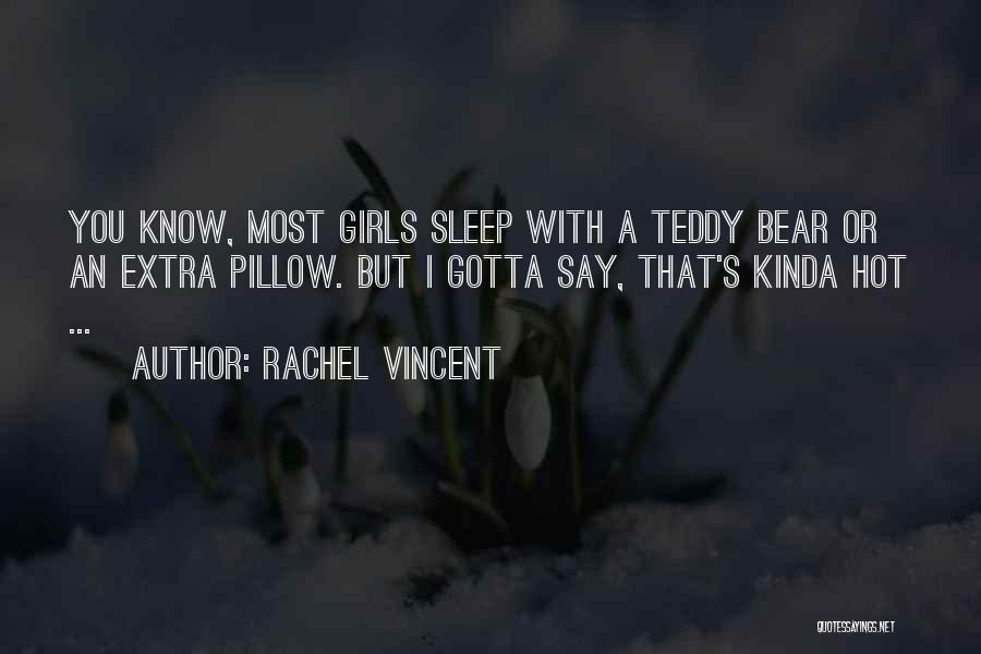 Gotta Go To Sleep Quotes By Rachel Vincent