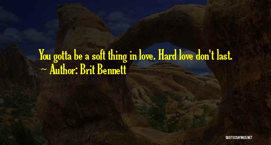 Gotta Love Her Quotes By Brit Bennett