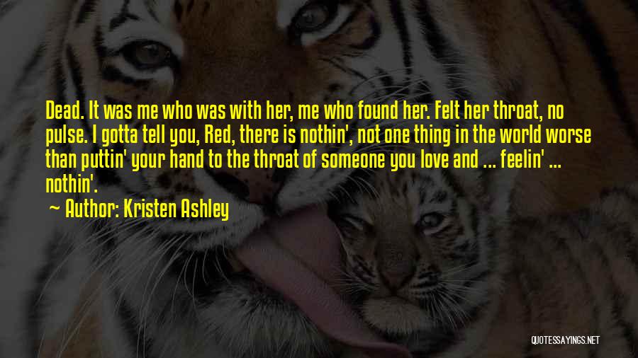 Gotta Love Her Quotes By Kristen Ashley