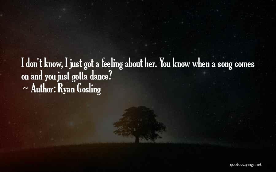 Gotta Love Her Quotes By Ryan Gosling