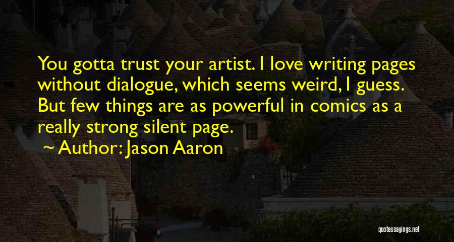Gotta Love Quotes By Jason Aaron