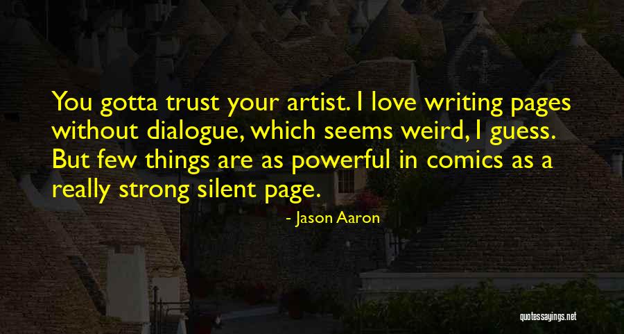 Gotta Love Quotes By Jason Aaron