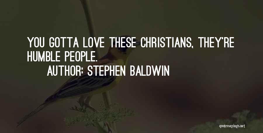 Gotta Love Yourself Quotes By Stephen Baldwin