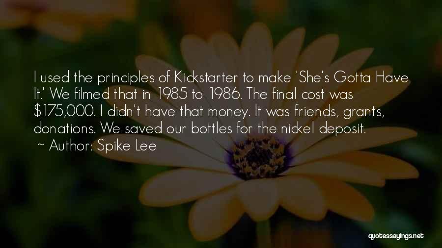 Gotta Make Money Quotes By Spike Lee