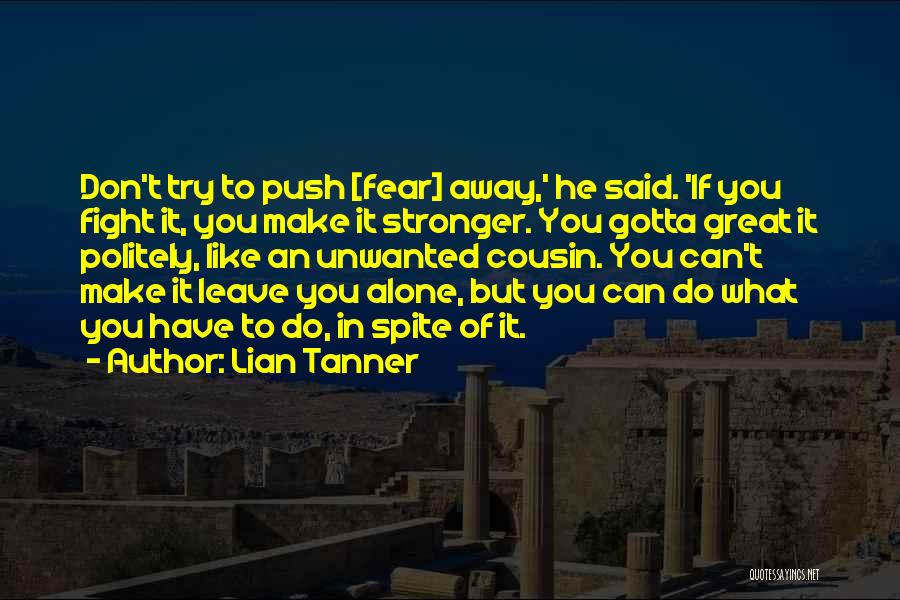 Gotta Try Quotes By Lian Tanner