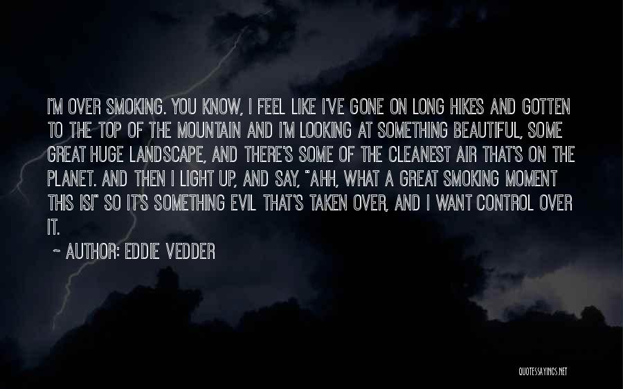 Gotten Over You Quotes By Eddie Vedder