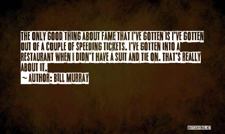 Gotten Quotes By Bill Murray