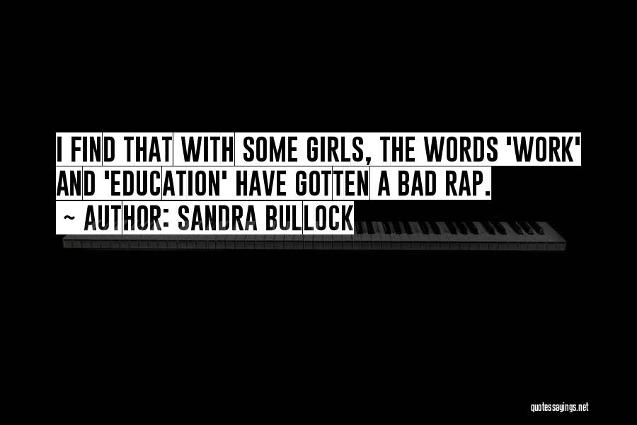 Gotten Quotes By Sandra Bullock