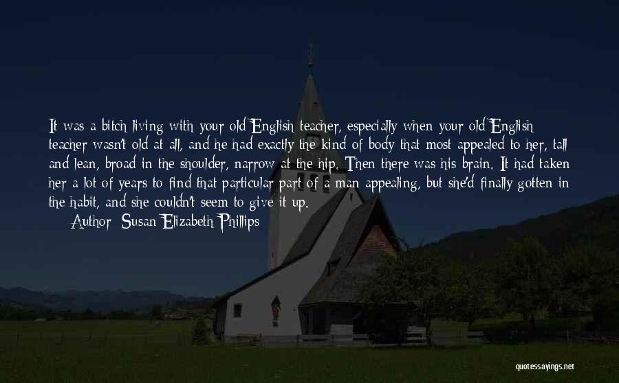 Gotten Quotes By Susan Elizabeth Phillips